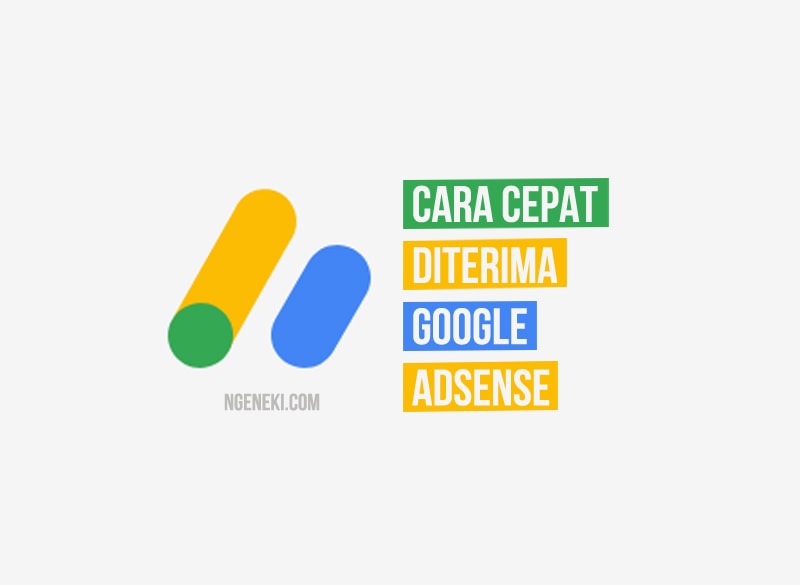 Cara Cepat Diterima Google AdSense
