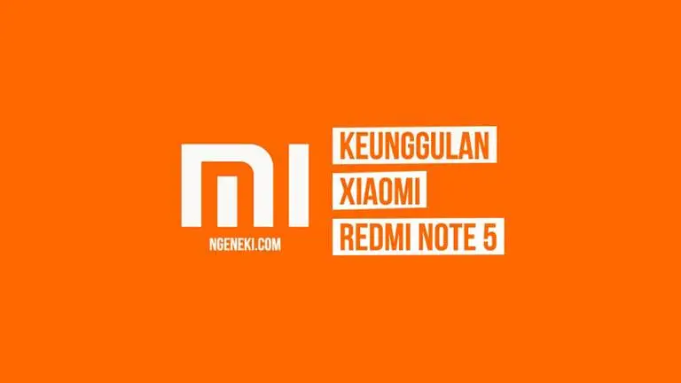 Kelebihan HP Xiaomi Redmi Note 5