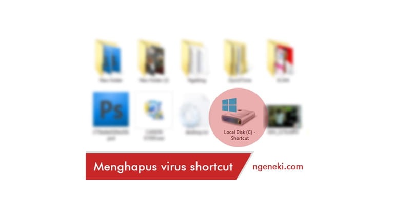Cara Menghapus Virus Shortcut di Komputer