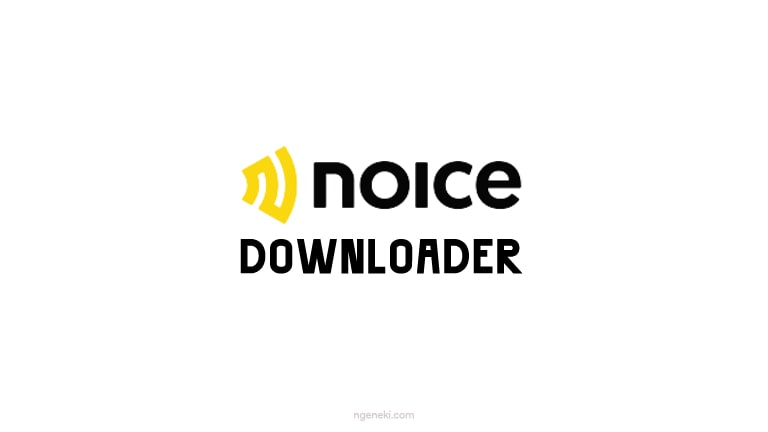 Noice Downloader MP3